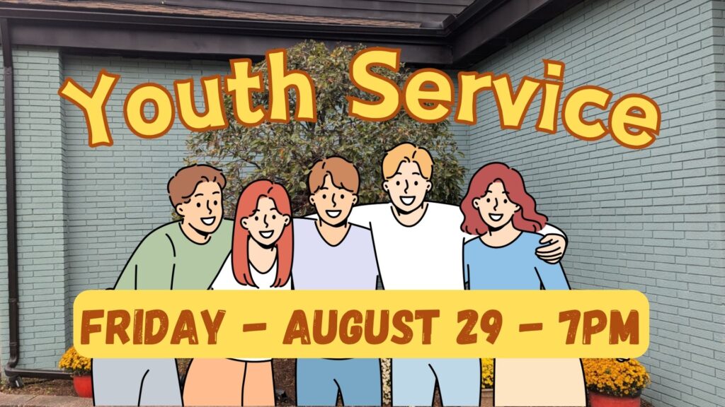 Youth Service at 7pm on August 29