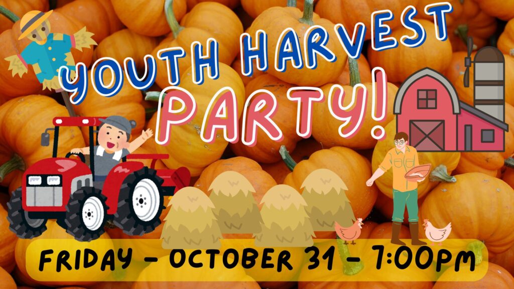 youth harvest party on friday october 31 at 7pm