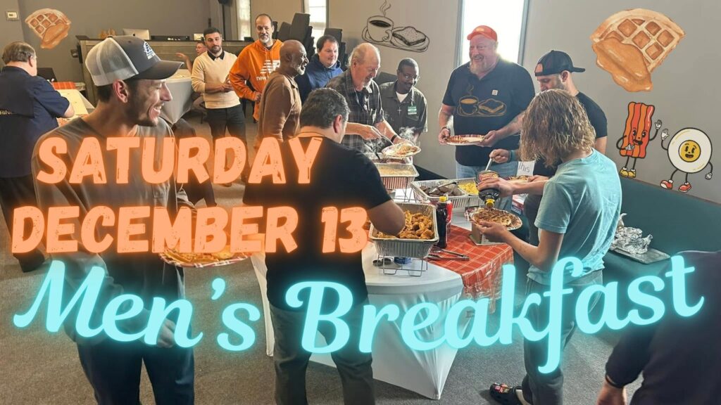 The second Saturday in December (12/13/25) will be the next men's brakfast. Please save the date!