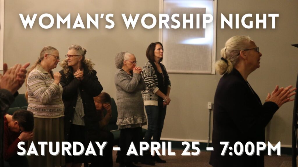 River North Church womans worship night Friday April 25 at 7pm