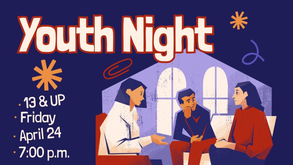 River North Church , Youth Night, Friday April 24 at 7:00pm