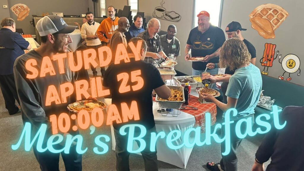 River North Church mens breakfast Saturday April 25 at 10pm